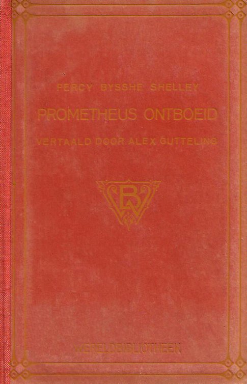 Prometheus ontboeid / Een lyrisch drama in vier bedrijven