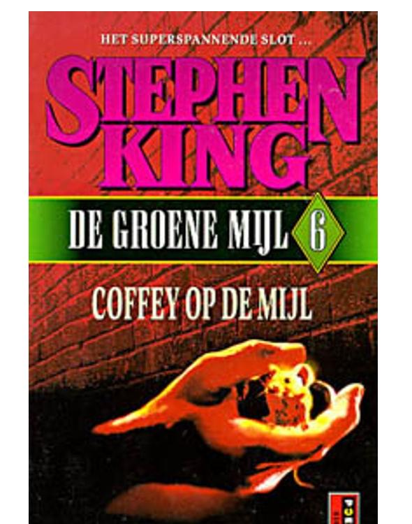 Stephen King - De groene mijl deel 6 Coffey op de mijl
