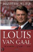 Louis van Gaal - De man en zijn methode