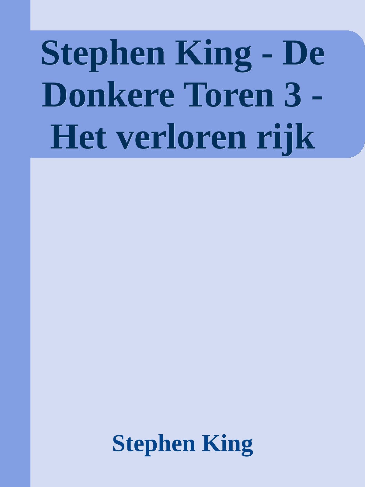 Stephen King - De Donkere Toren 3 - Het verloren rijk