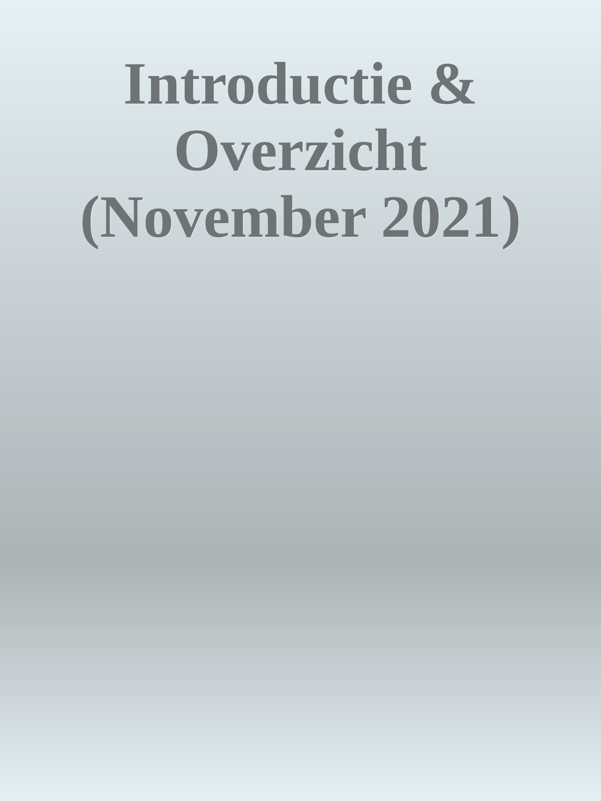 Introductie & Overzicht (November 2021)