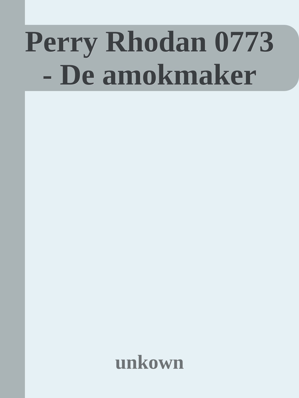 Perry Rhodan 0773 - De amokmaker