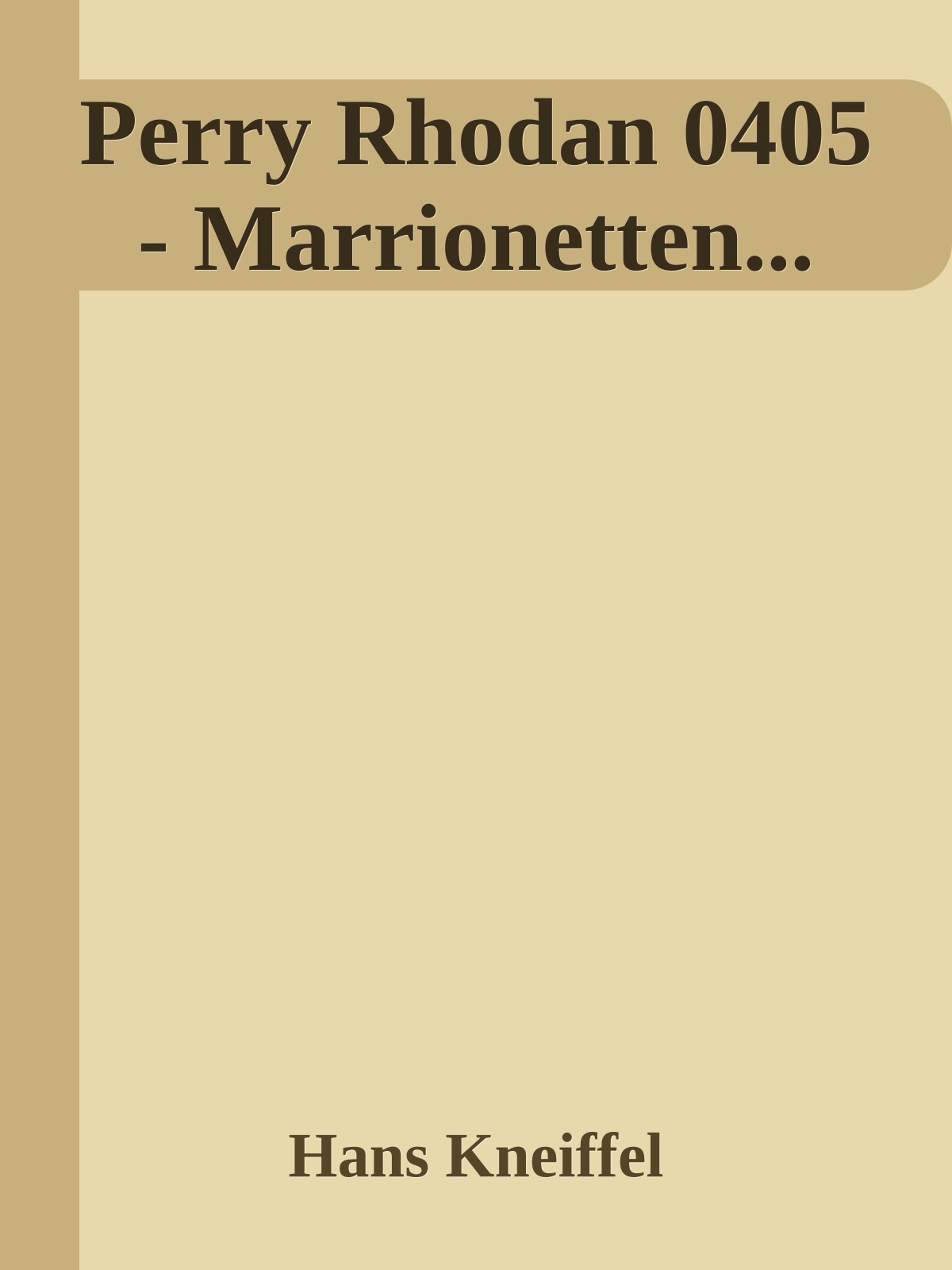 Perry Rhodan 0405 - Marrionetten...