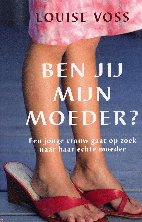 Ben jij mijn moeder