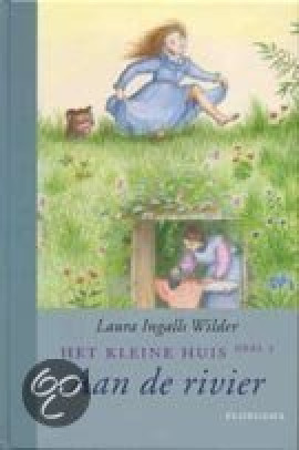 Het kleine huis 03 - Aan de rivier