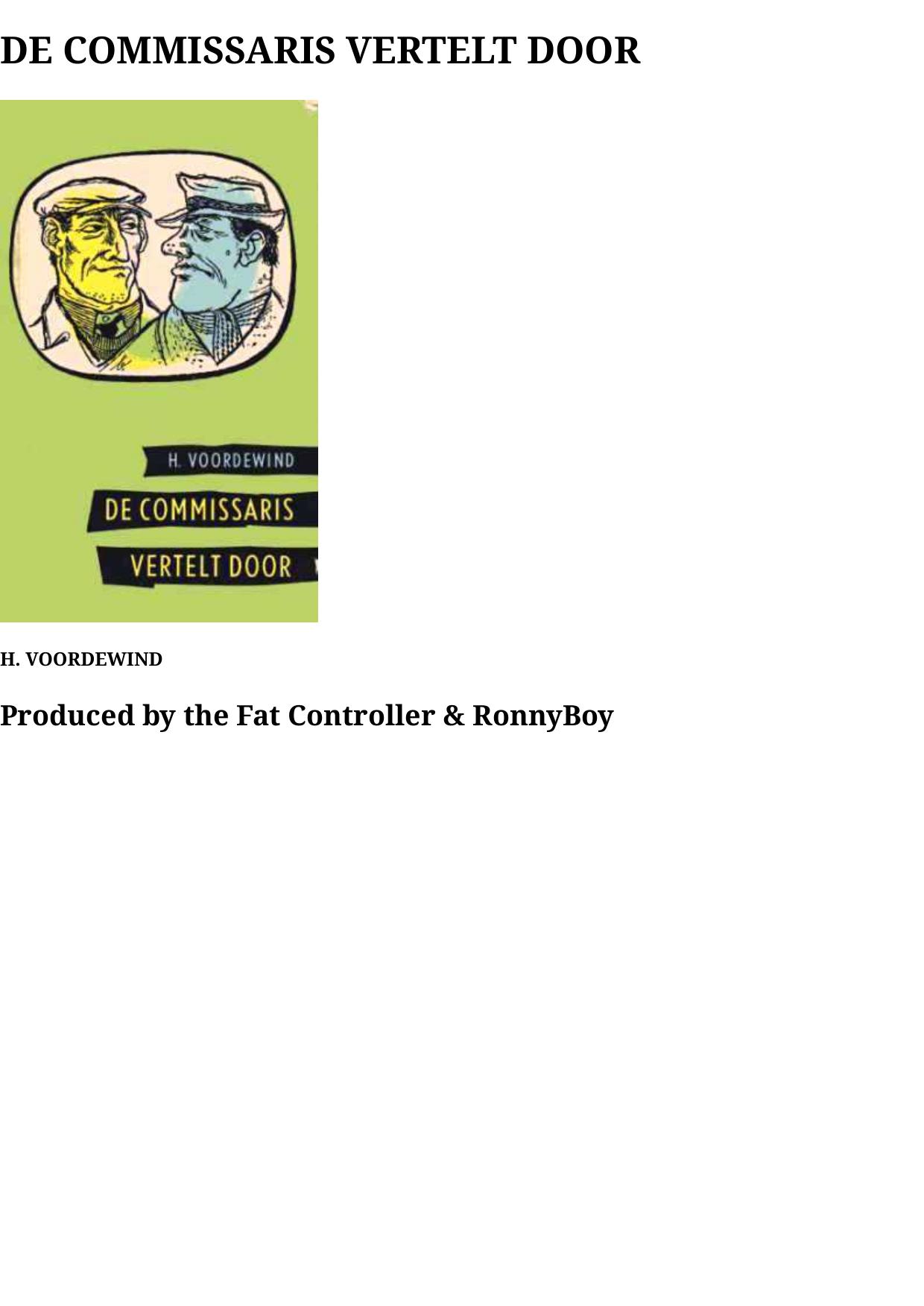 De Commissaris vertelt door