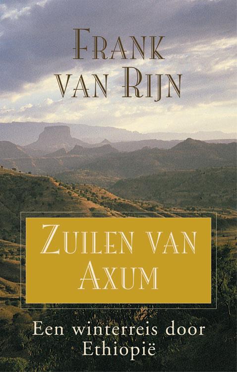 De Zuilen van Axum - Een winterreis door Ethiopië
