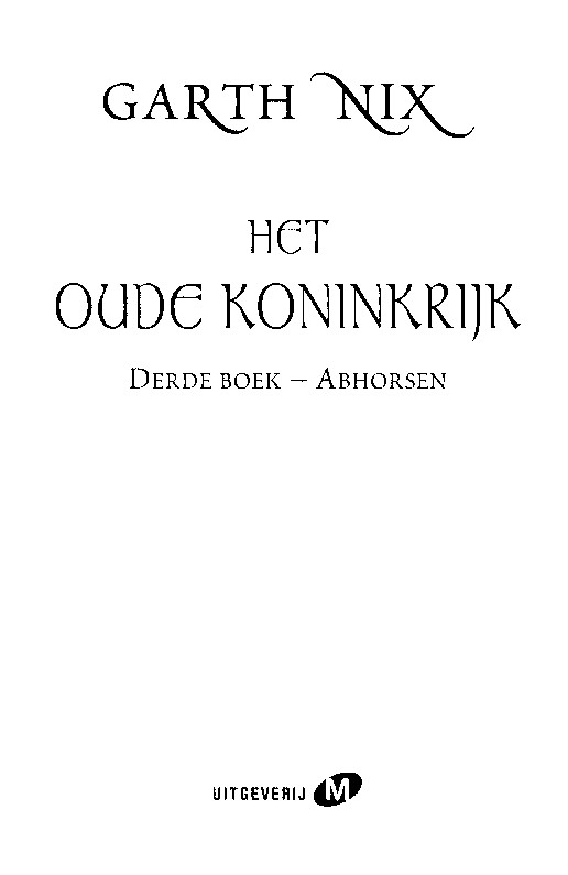 het Oude Koninkrijk - boek 3 - Abhorsen
