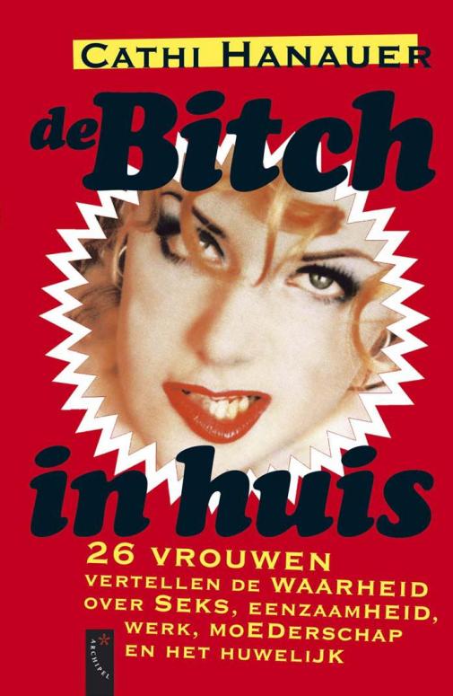 De bitch in huis