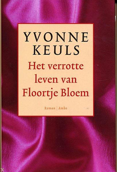 Het verrotte leven van Floortje Bloem