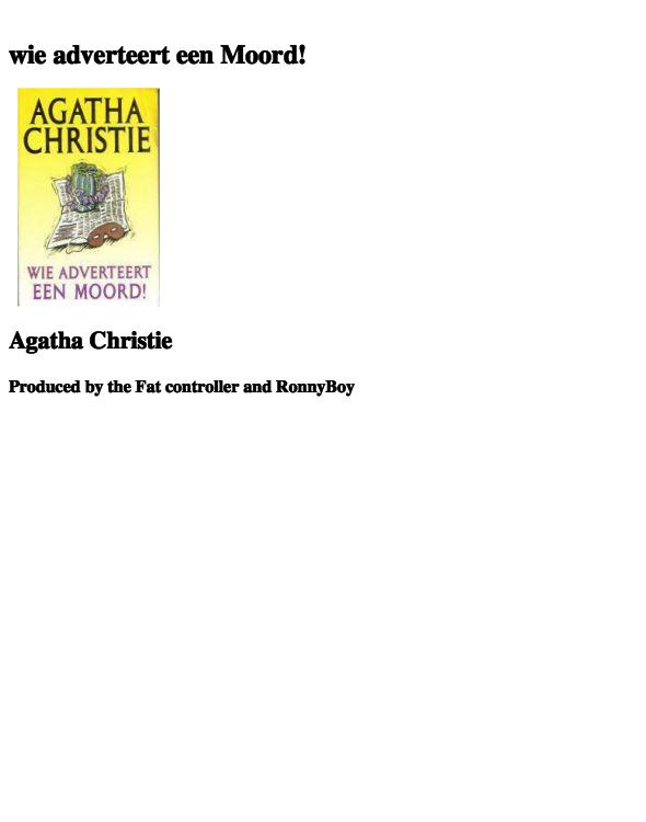 Wie adverteert een moord!