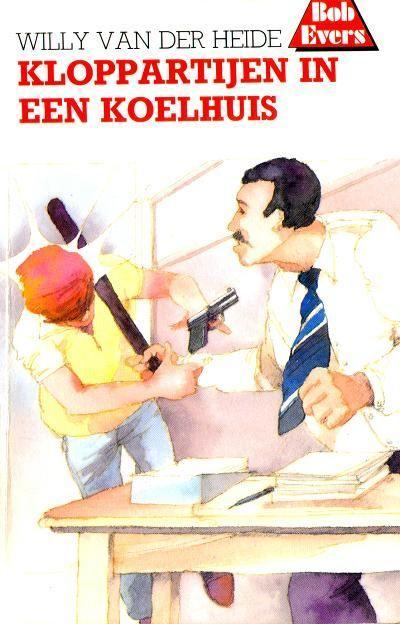 Bob Evers 36 - Kloppartijen In Een Koelhuis