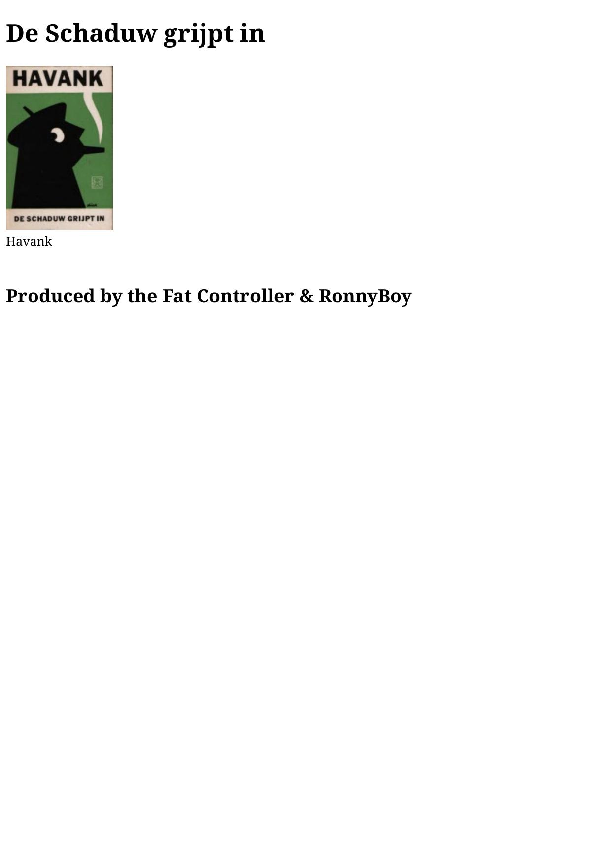 De Schaduw grijpt in