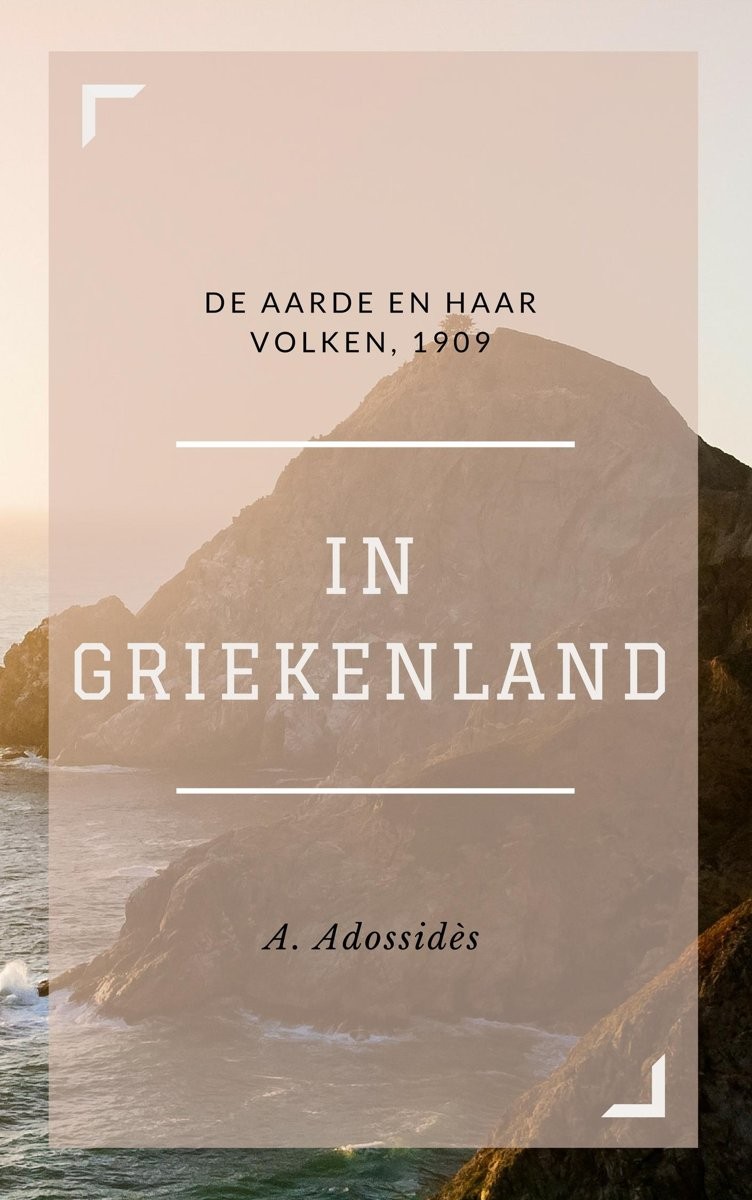 In Griekenland / De Aarde en haar Volken, 1909