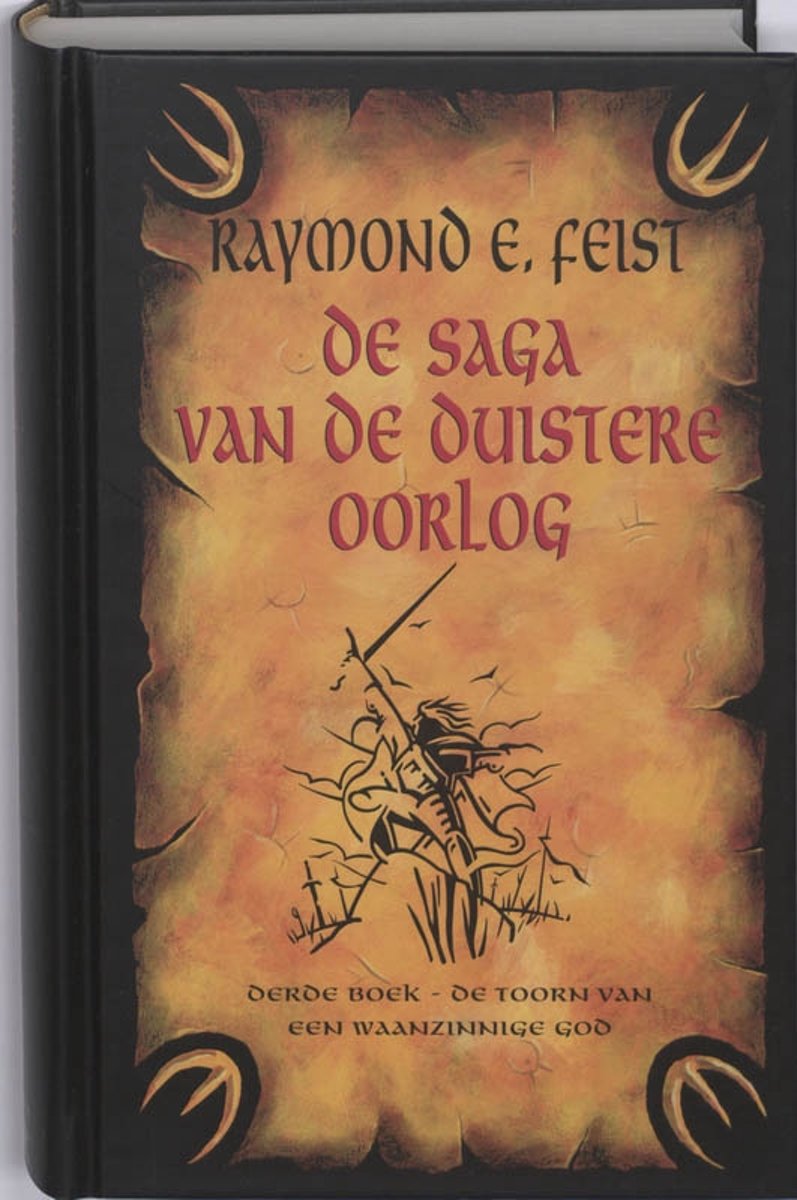 de saga van de duistere oorlog - derde boek -de toorn van een waanzinnige god