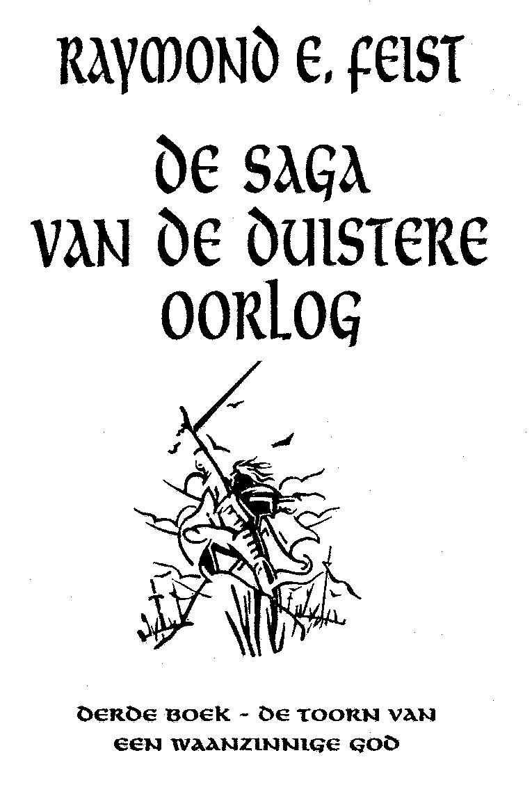 de saga van de duistere oorlog - derde boek -de toorn van een waanzinnige god
