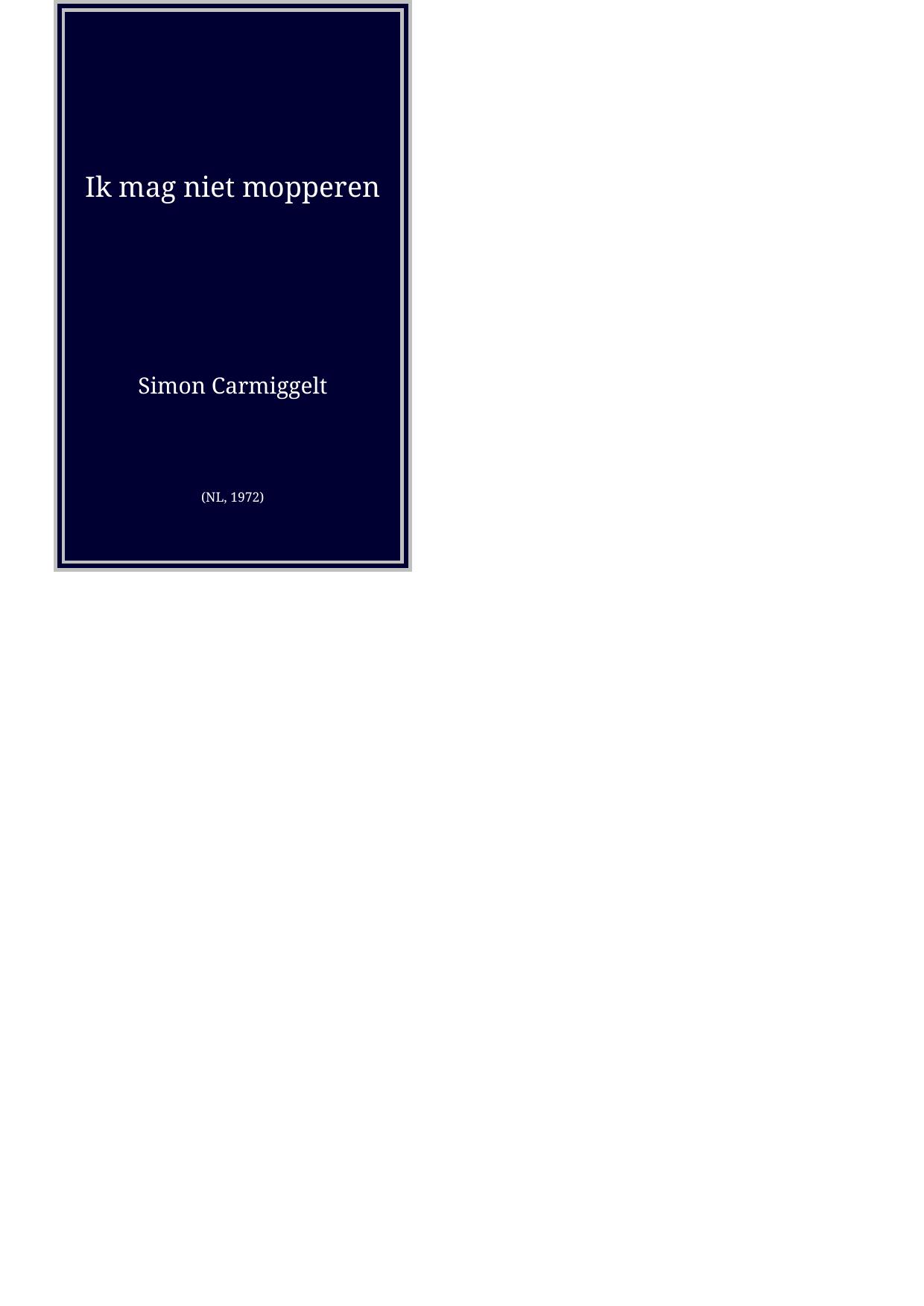 Ik mag niet mopperen