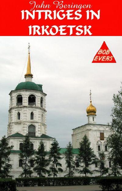 Bob Evers 54 - Intriges in Irkoesk