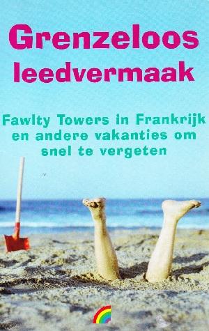 Grenzeloos leedvermaak: FawltyTowers in Frankrijk en andere vakanties om snel te vergeten